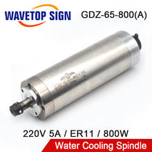 Agua eje de refrigeración GDZ-65-800 (A) 800W 220V 5A ER11 para CNC maquina enrutadora 2024 - compra barato