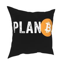 Plan B Bitcoin BTC Crypto Currency Throw Pillow Cover Throw Pillow Cryptocurrency Ethereum Dogecoin Blockchain Geek Pillowcase 2024 - buy cheap