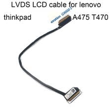 Разъемы T470 LCD LVDS видеокабель для lenovo ThinkPad A475 touch 00UR485 00UR486 DC02C009K00 DC02C009K10 40 компьютерные кабели 2024 - купить недорого