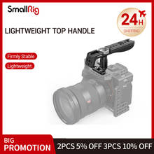 SmallRig Universal Lightweight Top Handle Grip  For Digital Dslr Camera Cage featuring two 1/4”-20 threaded holes 2949 2024 - buy cheap