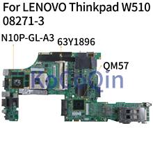 KoCoQin laptop Motherboard For LENOVO Thinkpad W510 Mainboard 63Y1896 63Y1551 63Y2022 75Y4115 08271-3 48.4CU14.0 QM57 N10P-GL-A3 2024 - buy cheap