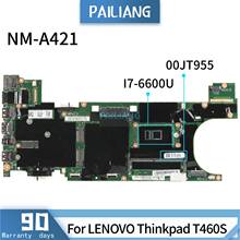 Pailiang placa-mãe do portátil para lenovo thinkpad t460s 00jt955 NM-A421 núcleo mainboard I7-6600U sr2f1 testado ddr3 2024 - compre barato