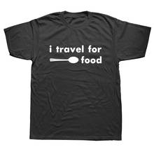 I Travel for Food T-shirt Summer Men'S Brand Clothing O-Neck Men Tees Top Tee O-Necks T Shirts 2024 - buy cheap