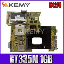 Akemy K42JV GT335M REV2.2 1GB mainboard Para For Asus A42J X42J K42J 60-NZNMB1100-B14 K42JR Laptop motherboard Testado Trabalho 2024 - compre barato