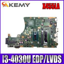 Akemy X455LA motherboard For Asus X455L X455LJ X455LN X455LD A455L F455L K455L Laptop mainboard 4G RAm I3-4030U EDP/LVDS X455LAB 2024 - buy cheap