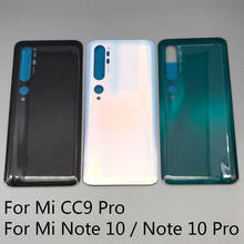 Back Glass Battery Cover Rear Door Housing Case For Xiaomi Mi Note 10 / Note 10 Pro / Mi CC9 Pro With Glue Adhesive 2024 - buy cheap