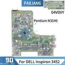 CN-04V0VY para DELL Inspiron 3452 14214-1 04V0VY SR1YW Pentium N3540, placa base de ordenador portátil DDR3 probada, OK 2024 - compra barato