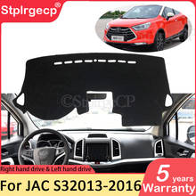 for JAC S3 Heyue S30 DR4 2013 2014 2015 2016 Anti-Slip Mat Dashboard Cover Pad Sunshade Dashmat Protect Carpet Car Accessories 2024 - buy cheap