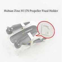 Hubsan Zino H117S Propeller Fixed Holder Paddle Blade Stabilizer Bracket Shelf Clasp Guard Protector Band for Hubsan Accessories 2024 - buy cheap