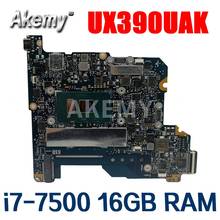 Akemy para Asus ZenBook 3 UX390 UX390U UX390UA UX390UAK UX390UAK placa base de computadora portátil i7-7500 CPU 16GB RAM 100% probado Mainboard 2024 - compra barato