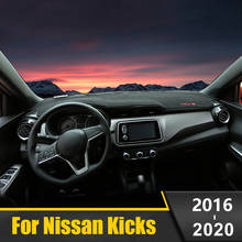 For Nissan Kicks P15 2016 2017 2018 2019 2020 Car Dashboard Cover Avoid Light Pad Instrument Platform Desk Mat Accessories 2024 - buy cheap