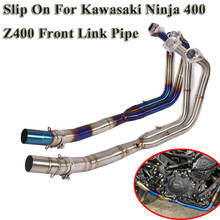 Slip-on For Kawasaki Ninja 400 Z400 Ninja400 EX400 2018 2019 Motorcycle Exhaust Escape Modified Titanium Alloy Front Link Pipe 2024 - buy cheap