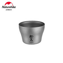 Naturehike 1Pcs Titaniun Wine Cup Ultralight Water Mug Double Wall Chinese Kongfu Tea Cups For Outdoor Camping Hiking Picnic 2024 - buy cheap