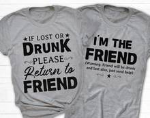 Vintage Graphic Tees Female Tops If I Drunk Return To My Friends I'm The Friends T-Shirt Women Fashion Grunge Tumblr Funny 2024 - buy cheap