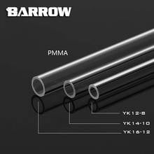 Barrow pc-tubo duro de refrigeración por agua, transparente, PMMA, acrílico, 50cm OD * ID:12*8mm/14*12mm/16*12mm, YK12-8 YK14-12 2024 - compra barato