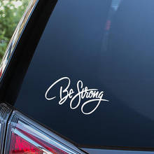 Черная/Серебристая виниловая наклейка Be Strong, художественная наклейка для кузова автомобиля, водонепроницаемая, горячая Распродажа, украшение для стекла автомобиля, S411 2024 - купить недорого