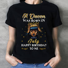 A Queen Was Born In July Black Queen Birthday Gifts Women T Shirt Cotton Black Tee Cotton T-shirt 2024 - buy cheap