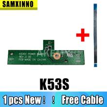 Free Cable  NEW Original For Asus K53Sv A53S X53S K53S K53E K53SD K53SJ Power Button Board Switch board With cable 2024 - buy cheap