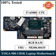 LSC For Lenovo YOGA 900-13ISK Laptop Motherboard With SR2EZ I7-6500U 8GB RAM FRU 5B20K48435 BYG40 NM-A411 100% Tested 2024 - buy cheap