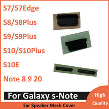Earpiece Speaker Mesh For Samsung S7 edge S8 S9 S10 Plus S10E G935 G930 G950 G955 G960 G965 G973 G975 G970 Note 8 9 4 N910 N960 2024 - buy cheap