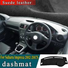 Accessories Suede Leather Dashmat Dashboard Cover Pad Dash Mat Carpet Car-styling for Subaru Impreza GD GG G2 2003 2004 2007 RHD 2024 - buy cheap