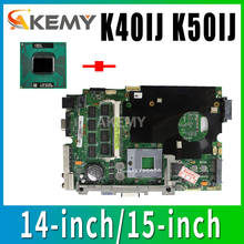 Enviar T7500 2 núcleos de cpu para ASUS K40AB K40AD K40AF K50AB K50AD K50AF K40IN K40IJ K50IJ K50IN K40IP K50IP placa base de computadora portátil 2024 - compra barato