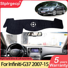 for Infiniti G37 G35 G25 2007~2015 Sedan Coupe Anti-Slip Mat Dashboard Cover Dashmat Accessories for Nissan Skyline Q40 V36 CV36 2024 - buy cheap