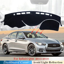 for Q50 Dashboard Cover Protective Pad for Infiniti Q50 2014 2015 2016 2017 2018 Car Accessories Dash Board Sunshade Carpet 2024 - buy cheap