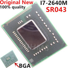 100% New SR043 i7-2640M BGA Chipset 2024 - buy cheap