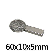 2~50PCS Strong Sheet Rare Earth Magnet Length 60mm Block Rectangular Neodymium Magnets 60x10x5mm Strip Magnet 60*10*5mm 2024 - buy cheap