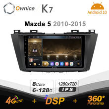 Автомагнитола K7 Ownice 6G + 128G Android 10,0 для Mazda 5 2010 - 2015 мультимедийный DVD-плеер 4G LTE GPS Navi 360 BT 5,0 Carplay 2024 - купить недорого
