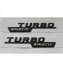 Emblemas matic pretos matte do turbocompressor 4 das letras 3d do fender para mercedes 2024 - compre barato