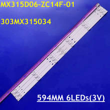 LED backlight strip For 32 inch TV CF-32FA9 MX315D06-ZC21FG-01 02 LSC320AN02 303mx315034 32N06-L-EPX1F1 HD-32W5420 6led 2024 - buy cheap