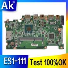 Akemy-placa base para portátil Acer aspire ES1-111, ES1-111M, E3-111, NBMRQ11001, DA0ZHKMB6C0, con procesador integrado 2024 - compra barato
