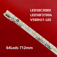 New 64LEDs 721MM LED backlight strip V580H1-LE6-TREM2 for LED58K280J LED58C3080i V580HJ1-LE6 2024 - buy cheap