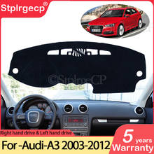 for Audi A3 8P 2003~2012 Anti-Slip Mat Dashboard Cover Pad Sunshade Dashmat Protect Car Carpet Accessories S-line 2004 2006 2011 2024 - buy cheap