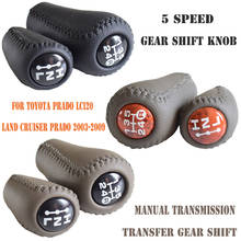 Transfer Gear Shift Knob+Manual 5 Speed Transmission Car Stick Lever Shifter For Toyota Prado LC120 Land Cruiser Prado 2003-2009 2024 - buy cheap