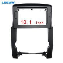 Leewa-adaptador de quadro automotivo estéreo, 10.1 espessura, tela grande, para kia sorento 2din, dash, kit de encaixe para painel, # ca6593 2024 - compre barato