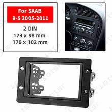 Car Radio Fascia  Stereo Panel Plate For SAAB 9-5 2005 2006 2007 2008 2009 2010 2011 Frame Dash Kit 2024 - buy cheap