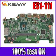 Akemy Para Acer aspire ES1-111 ES1-111M E3-111 B115-M Laptop Motherboard NBMRQ11001 DA0ZHKMB6C0 com Processador onboard 2024 - compre barato