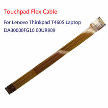 DA30000FG10 00UR909 Touchpad Flex Cable For Lenovo Thinkpad T460S Laptop 2024 - buy cheap