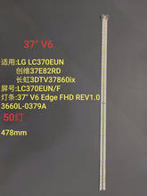 50 ledes, tira LED para 37 "V6 Edge FHD REV1.0 1 L/R tipo 3660L-0385A 3660L-0379A 37E82RD 3DTV37860iX LC370EUN(SD)(V1) 3753 2024 - buy cheap