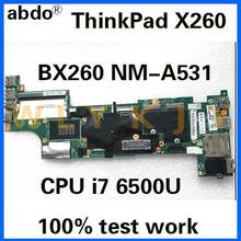 BX260 NM-A531 for Lenovo ThinkPad X260 notebook motherboard FRU 01EN195 01EN196 01HX029 01HX043 CPU i7 6500U DDR4 100% test work 2024 - buy cheap