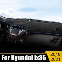 For Hyundai ix35 2010-2018 2019 2020 2021 Car Dashboard Avoid Light Pad Instrument Platform Desk Cover Mats Carpets Accessories 2024 - buy cheap