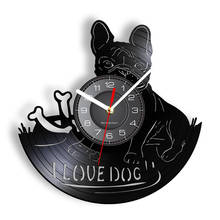 Reloj de pared con frase I perro y amor Bulldog Francés, reloj de grabación de vinilo de perro de raza Bulldog, decoración de Animal de mascotas para hogar, regalo para cachorro, arte Vintage 2024 - compra barato