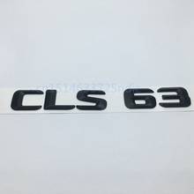 3D Matt Black ABS CLS 63 Car Trunk Rear Number Letters Badge Emblem Logo Decoration for Mercedes Benz AMG CLS Class CLS63 2024 - buy cheap