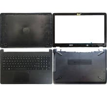 New Shell For HP 15-BW 15-BS 15T-BR 15T-BS 15Z-BW  250 G6 255 258 G6 TPN-C129 TPN-C130 LCD Back Cover/Bezel/Palmrest/Bottom 2024 - buy cheap