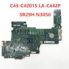 Frete grátis para C45-C4201S computador portátil placa-mãe arwaa LA-C442P k000895900 com sr29h n3050 cpu 100% funcionando bem 2024 - compre barato