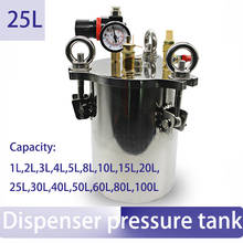 25L líquido glue dispensação dispensador de aço inoxidável do tanque de pressão, Pressão balde de grande capacidade 2024 - compre barato
