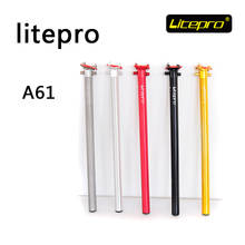 Litepro A61 Folding Bike Ultra Light Seat Post 33.9mm x 600mm Fit SP8 KAA084 Bicycle Parts 2024 - buy cheap